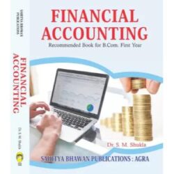 Financial Accounting for B.Com (Honours) I Year of L.N Mithila University [Paperback] Dr. S.M. Shukla