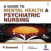 A Guide To Mental Health & Psychiatric Nursing books