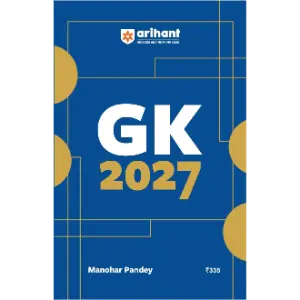 General Knowledge 2027 UPSC, SSC, Banking, Railway, Defence & State Exams | By Manohar Pandey