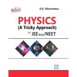 Physics (A Tricky Approach) for JEE Main NEET