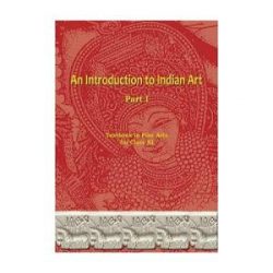 An Introduction To Indian Art For Class 11 books