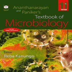 Ananthanarayan and Paniker's Textbook of Microbiology 11th Edition 2020 by Reba Kanungo books