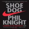 Shoe Dog: A Memoir by the Creator of NIKE books