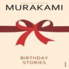 Birthday Stories Selected and Introduced by Haruki Murakami books