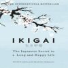 Ikigai The Japanese secret to a long and happy life Hardcover books