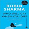 Who will cry when you Die books