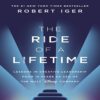 The Ride of a Lifetime Lessons in Creative Leadership from 15 Years as CEO of the Walt Disney Company books