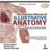 The Practice Manual of Illustrative Anatomy 4th Edition 2021 by Smita Kakar books