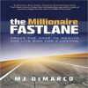 The Millionaire Fastlane Crack the Code to Wealth and Live Rich for a Lifetime books