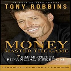 Money Master the Game 7 Simple Steps to Financial Freedom books