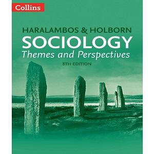 Haralambos & Holborn Sociology Themes and Perspectives