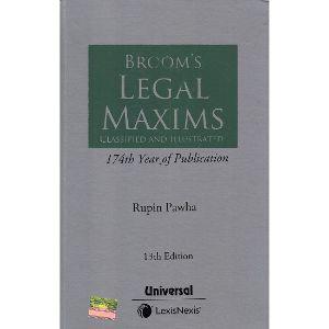 Broom’s Legal Maxims Classified and Illustrated 174th Year of Publication [13th,Edition]