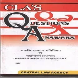 CLA’s Question & Answers Transfer of Property Act and Easement Act