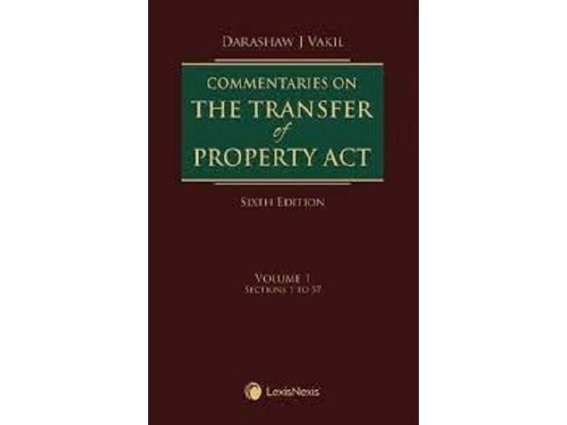 Commentaries on The Transfer of Property Act [6th,Edition 2021] Set of 2 Vols. By Darashaw J Vakil