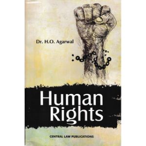 Human Rights BY DR H.O AGARWAL