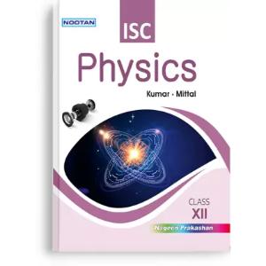 NOOTAN ISC Board Physics Book for Class 12