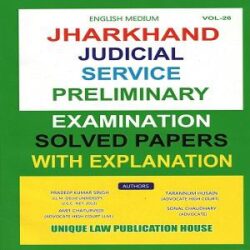 Jharkhand Judicial Service Preliminary Examination Solved Papers With Explanation [VOL-26] books