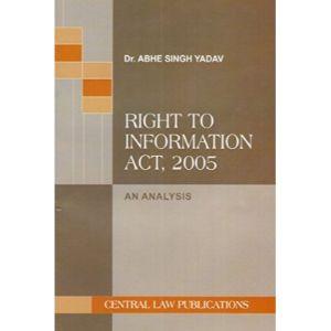 Right to Information Act, 2005 An Analysis by AS Yadav