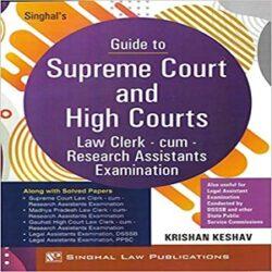 Singhal's Guide to Supreme Court and High Courts