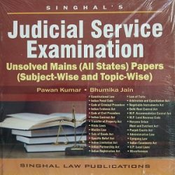 Singhal’s Judicial Service Examination (Unsolved Mains) By Pawan Kumar