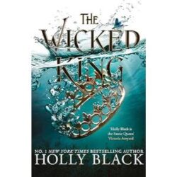 The Wicked King (The Folk of the Air #2)