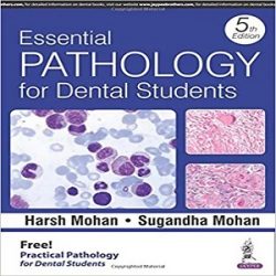 Essential Pathology For Dental Students 5th Edition 2017 By Harsh Mohan