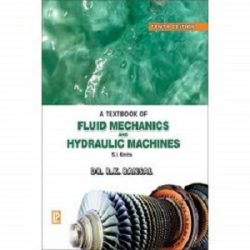 A TEXT BOOK OF FLUID MECHANICS AND HYDRAULIC MACHINES
