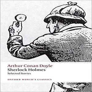 Sherlock Holmes. Selected Stories (Oxford World’s Classics)