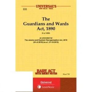 Universal’s The Guardians and Wards Act 1890 Bare Act