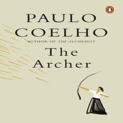 THE ARCHER - PAULO COELHO (HARDCOVER)