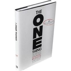THE ONE THING-THE SUPRISINGLY SIMPLE TRUTH BEHIND EXTRAORDINARY RESULTS - GARY KELLER (HARDCOVER)