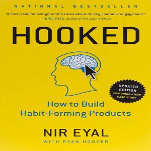 Hooked: How To Build Habit-forming Products (Hardcover)
