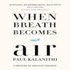 WHEN BREATH BECOMES AIR - PAUL KALANITHI (HARDCOVER)