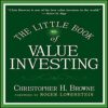 LITTLE BOOK OF VALUE INVESTING-6 (LITTLE BOOKS. BIG PROFITS)-CHRISTOPHER H. BROWNE (HARDCOVER)