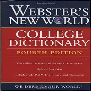 Webster’s New World College Dictionary