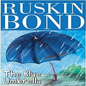 Ruskin Bond – The Blue Umbrella