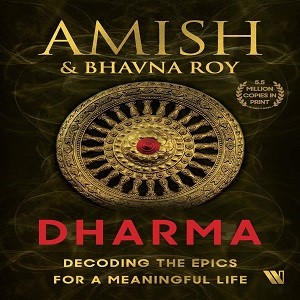 Dharma: Decoding The Epics For A Meaningful Life Hardcover