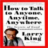 How to Talk to Anyone, Anytime, Anywhere-The Secrets of Good Communication