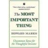 The Most Important Thing Uncommon Sense for The Thoughtful Investor