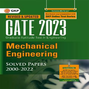 GATE 2023 : Mechanical Engineering – Solved Papers (2000-2022)