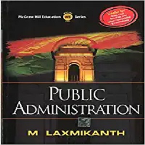 Public Administration – M Laxmikanth