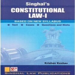 Singhal’s Constitutional Law-I