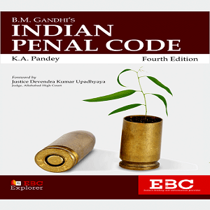 B.M. Gandhi’s Indian Penal Code [4th,Edition 2020]