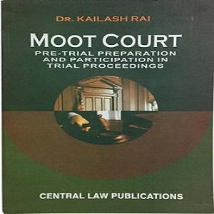Moot Court Pre-Trial Preparation And Participation in trial proceedings