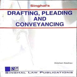 Singhal’s Drafting, Pleading and Conveyancing