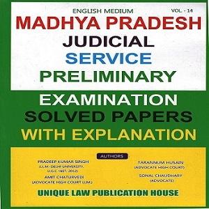 Madhya Pradesh Judicial Service Preliminary Examination Solved Papers With Explanation [VOL-14]