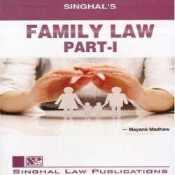 Singhal’s Family Law (Part-I)