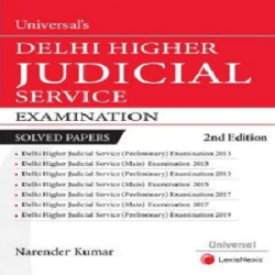 Universal’s Guide to Delhi Higher Judicial Service Examination Solved Papers