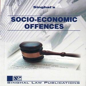 Singhal`s Socio-Economic Offences by Keerty Dabas