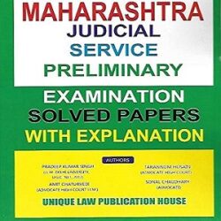 Maharashtra Judicial Service Preliminary Examination Solved Papers With Explanation [Vol-30]